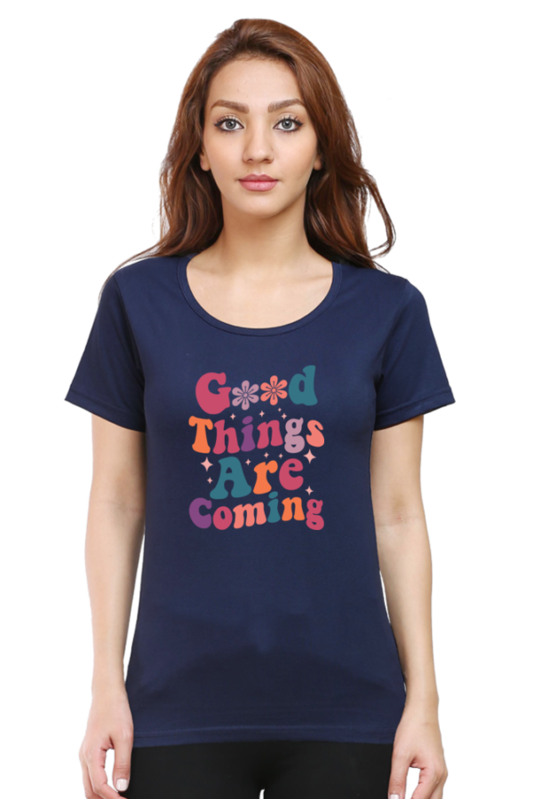 Good Things Women Round Neck Half Sleeve T-Shirt - Image 2